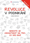 Revoluce v podnikání - Daniel Priestley
