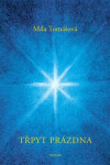 Třpyt prázdna Míla Tomášová