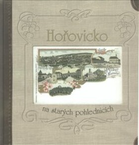 Hořovicko na starých pohlednicích - Jana Gruntová