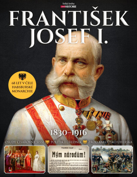 František Josef I. (1830–1916) - kolektiv