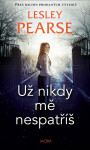 Už nikdy mě nespatříš - Lesley Pearse