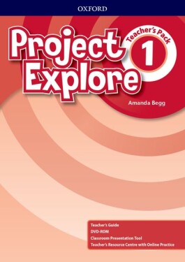 Project Explore 1 Teacher´s Pack - Amanda Begg