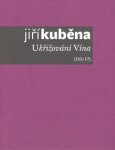 Ukřižování vína Jiří Kuběna