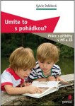 Umíte to pohádkou?