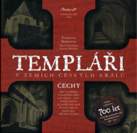 Templáři v zemích českých králů (1. díl) - Kameel Machart, Marie Holečková