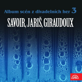 Album scén z divadelních her 3 (Savoir, Jariš, Giraudoux) - Alfred Savoir