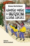 Kámošky mušky ubzzzučená ledová expedice Simona Martinčeková