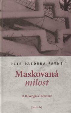 Maskovaná milost Petr Pazdera Payne