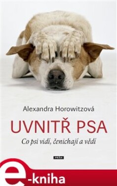 Uvnitř psa Alexandra Horowitzová