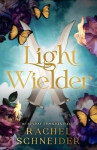 Light Wielder - Schneider Rachel