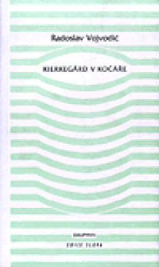 Kierkegaard kočáře Radoslav Vojvodic
