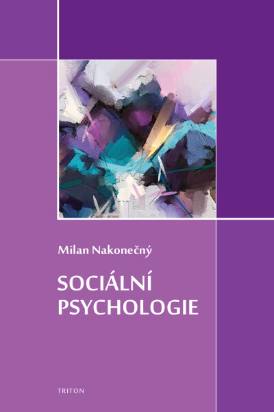 Sociální psychologie - Milan Nakonečný