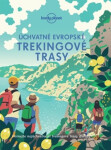 Úchvatné evropské trekingové trasy - Kolektiv autorů