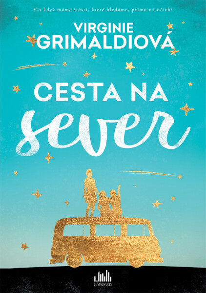 Cesta na sever - Virginie Grimaldiová