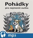 České pohádky pro nejmenší ouška, mp3 - František Bartoš, Božena Němcová, Karel Čapek, J.B. Malý