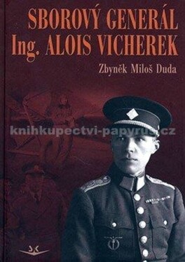 Sborový generál Ing. Alois Vicherek - Miloš Duda