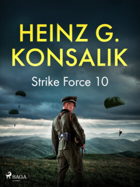 Strike Force 10 - Heinz Günter Konsalik - e-kniha