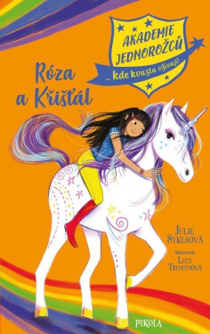 Akademie jednorožců: Róza Křišťál Julie Sykesová