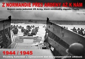 Kalendář Normandie přes Ardeny až nám 1944/1945