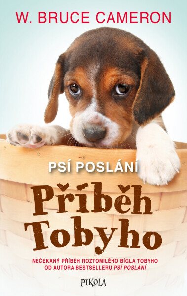 Psí poslání: Příběh Tobyho - Bruce W. Cameron