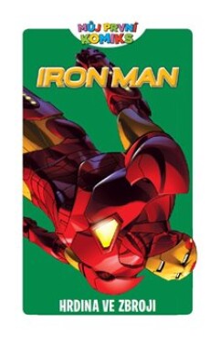 Můj první komiks: Iron-Man - Hrdina ve zbroji - Paul Tobin