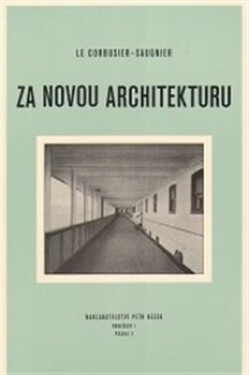 Za novou architekturu Le Corbusier-Saugnie