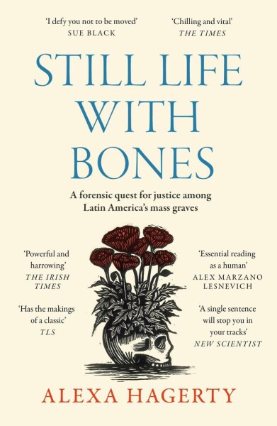 Still Life with Bones: A forensic quest