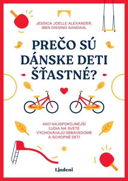 Prečo sú dánske deti šťastné? - Jessica Joelle Alexanderová, Iben Dissingová Sandahlová