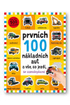 Prvních 100 nákladních aut a vše, co jezdí - se samolepkami - Robyn Newton