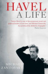 Havel: A Life, 1. vydání - Michael Žantovský