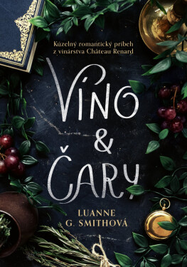 Víno a čary - Luanne G. Smith