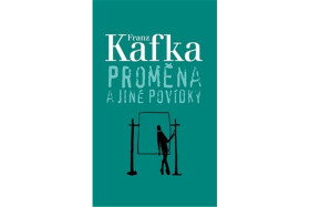 Proměna a jiné povídky - Franz Kafka