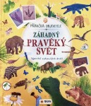 Záhadný pravěký svět - Příručka objevitele -Tajemství vyhynulých druhů