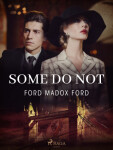 Some Do Not - Ford Madox Ford - e-kniha