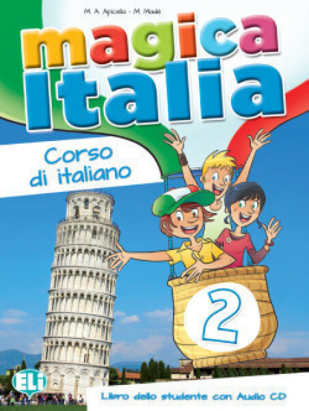 Magica Italia - 2 Libro dello studente + CD Audio - M.A. Apicella