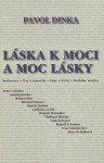 Láska k moci a moc lásky - Pavol Dinka