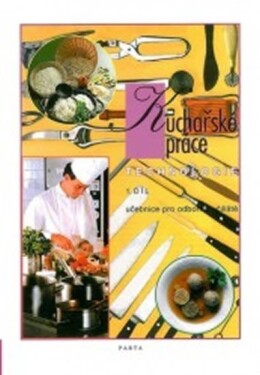 Kuchařské práce – technologie 1. díl (pro 1. ročník) - učebnice pro odborná učiliště - Alena Šindelková