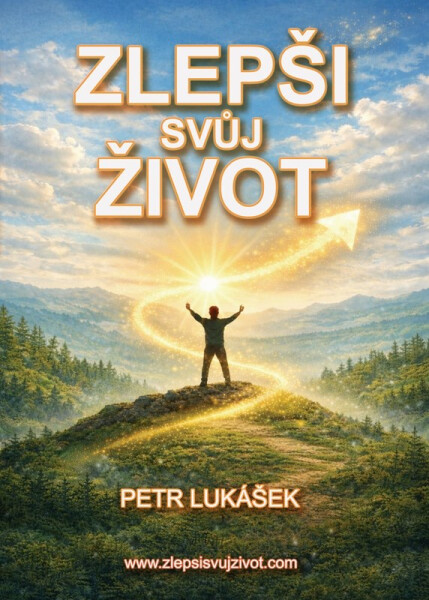 Zlepši svůj život - Petr Lukášek
