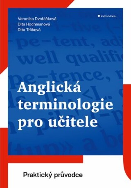 Anglická terminologie pro učitele - Dita Trčková, Dita Hochmanová, Veronika Dvořáčková - e-kniha