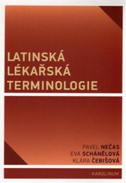 Latinská lékařská terminologie Pavel Nečas,