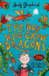 The Boy Who Grew Dragons (The Boy Who Grew Dragons 1) - Andy Shepherd