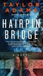 Hairpin Bridge - Taylor Adams