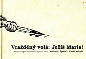 Vražděný volá: Ježíš Maria! Karel Bohumil Špaček