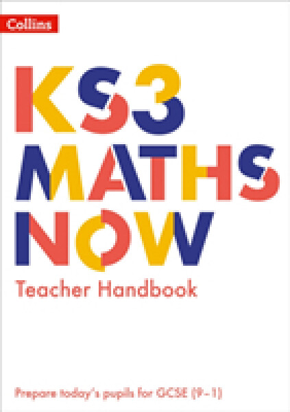 KS3 Maths Now - Teacher Handbook - Urry Paul