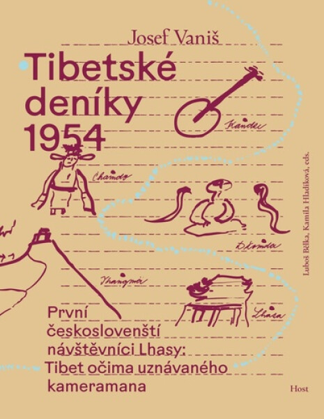 Tibetské deníky 1954 - První českoslovenští návštěvníci Lhasy: Tibet očima slavného kameramana - Josef Vaniš