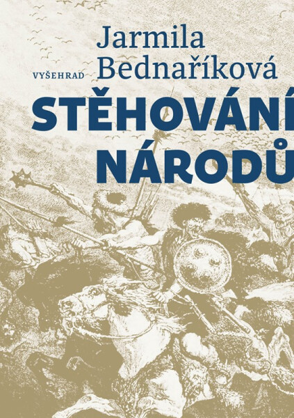 Stěhování národů - Jarmila Bednaříková