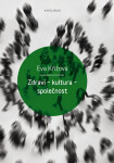 Zdraví – kultura – společnost - Eva Křížová