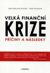 Velká finanční krize. Příčiny a následky. - John Bellamy Foster, Fred Magdoff