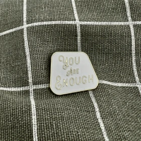 Pinarna.cz You are enough / Jsi dost dobrý/á