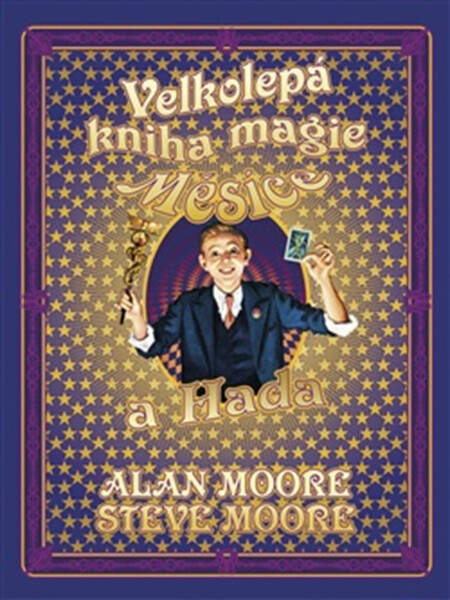 Velkolepá kniha magie Měsíce a hada - Alan Moore